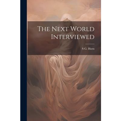 The Next World Interviewed
