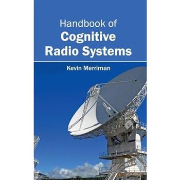 Handbook of Cognitive Radio Systems