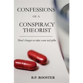 Confessions of a Conspiracy Theorist