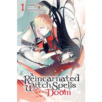 A Reincarnated Witch Spells Doom, Vol. 1