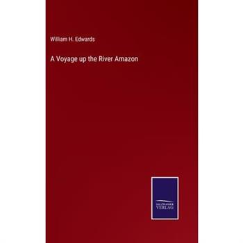 A Voyage up the River Amazon