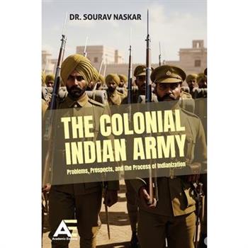 The Colonial Indian Army