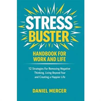Stress Buster Handbook for Work and Life