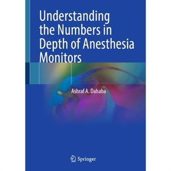 Understanding the Numbers in Depth of Anesthesia Monitors