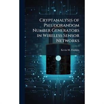 Cryptanalysis of Pseudorandom Number Generators in Wireless Sensor Networks
