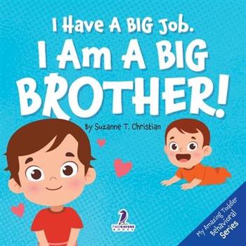 I Have A Big Job. I Am A Big Brother