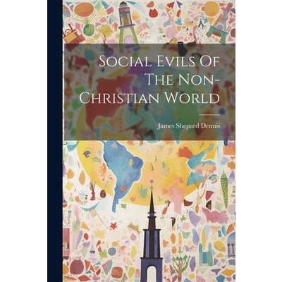 Social Evils Of The Non-christian World