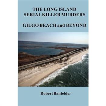 The Long Island Serial Killer Murders Gilgo Beach and BeyondTheLong Island Serial Killer M