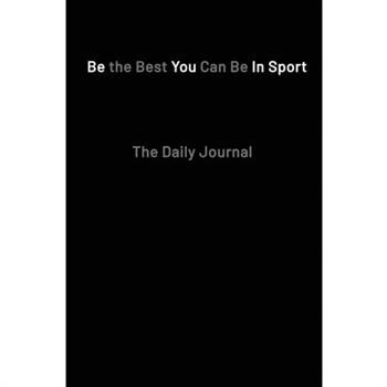 Be the Best You Can Be in Sport- The Daily Journal