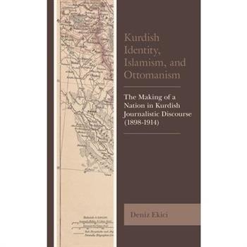 Kurdish Identity, Islamism, and Ottomanism