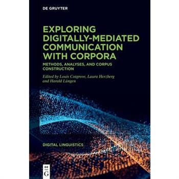 Exploring Digitally-Mediated Communication with Corpora