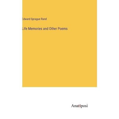 Life Memories and Other Poems