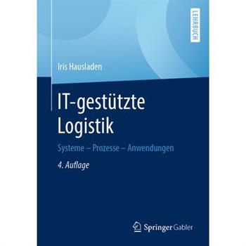 It-Gest羹tzte LogistikSysteme - Prozesse - Anwendungen