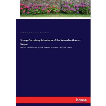 Strange Surprising Adventures of the Venerable Gooroo Simple