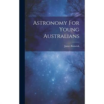 Astronomy For Young Australians