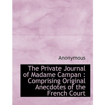 The Private Journal of Madame Campan