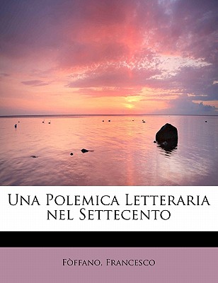 Una Polemica Letteraria Nel Settecento