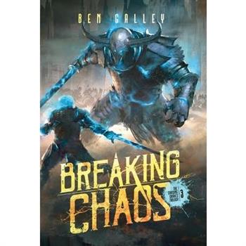 Breaking Chaos - Hardcover Edition