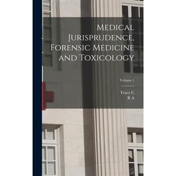 Medical Jurisprudence, Forensic Medicine and Toxicology; Volume 1