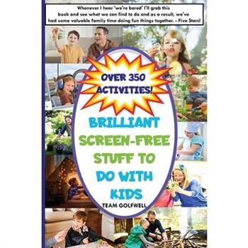 Brilliant Screen-Free Stuff To Do With Kids