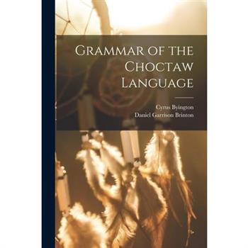 Grammar of the Choctaw Language