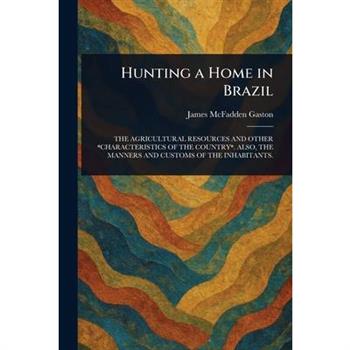 Hunting a Home in Brazil