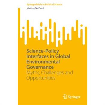 Science-Policy Interfaces in Global Environmental Governance