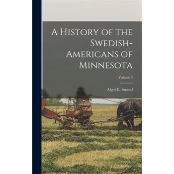 A History of the Swedish-Americans of Minnesota; Volume 3