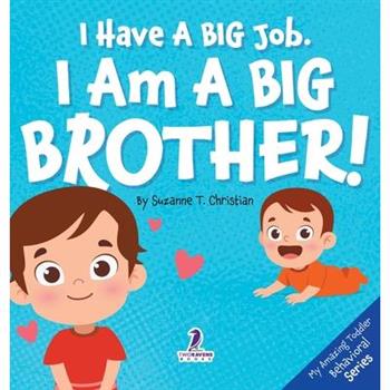 I Have A Big Job. I Am A Big Brother