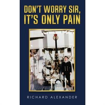 Don't Worry Sir, It's Only Pain