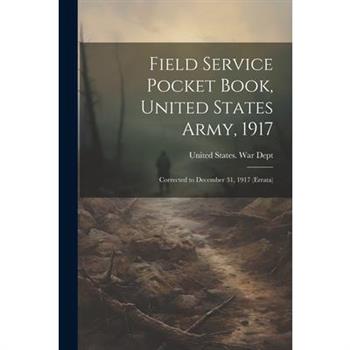 Field Service Pocket Book, United States Army, 1917