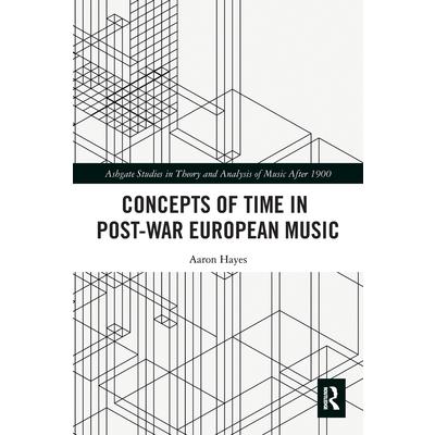 Concepts of Time in Post-War European Music