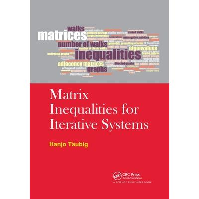 Matrix Inequalities for Iterative Systems