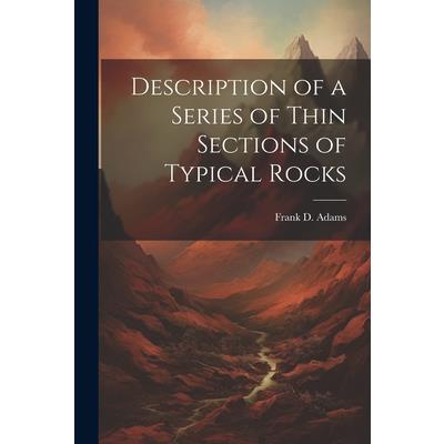 Description of a Series of Thin Sections of Typical Rocks
