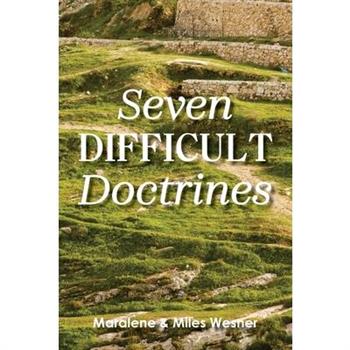 Seven Difficult Doctrines