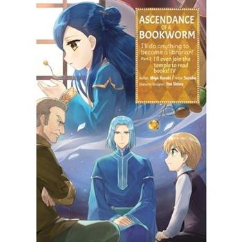 Ascendance of a Bookworm (Manga) Part 2 Volume 4