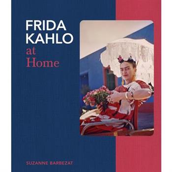 Frida Kahlo at Home