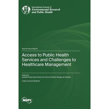 Access to Public Health Services and Challenges to Healthcare Management
