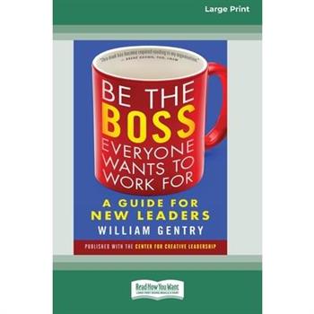 Be the Boss Everyone Wants to Work For