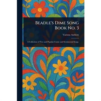 Beadle's Dime Song Book No. 3