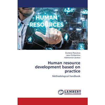 Human resource development based on practice