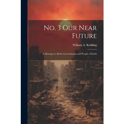 No. 3 Our Near Future