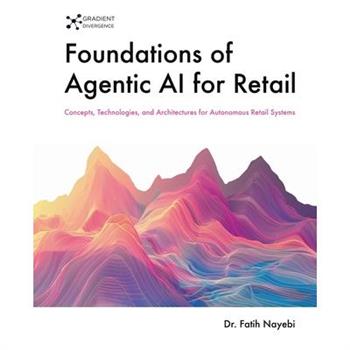 Foundations of Agentic AI for Retail