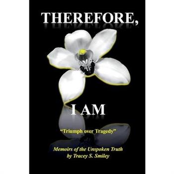 Therefore, I Am
