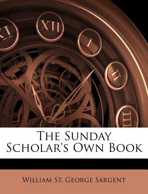 The Sunday Scholar’s Own Book