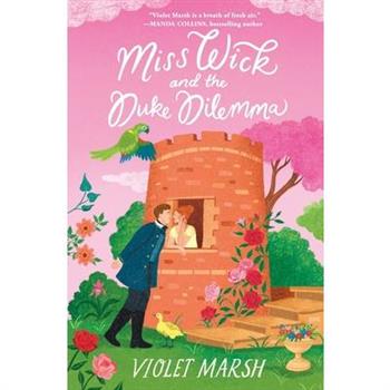 Miss Wick and the Duke Dilemma