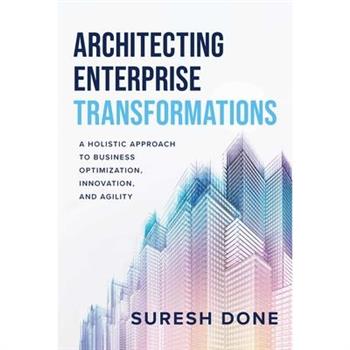 Architecting Enterprise Transformations