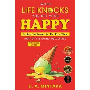 When Life Knocks You Off Your Happy