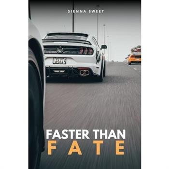 Faster Than Fate