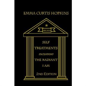 Self Treatments including the Radiant I Am, 2nd edition